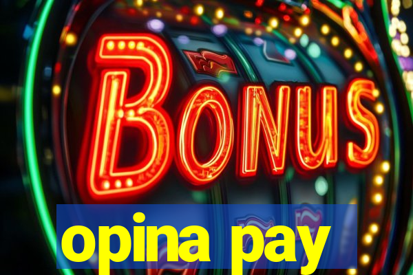 opina pay